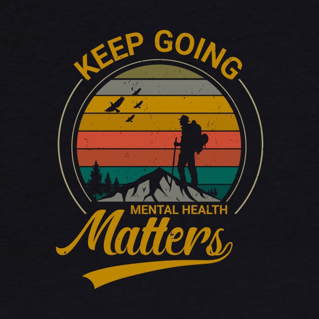 Mental Health Matters, Keep Going by Positive Lifestyle Online